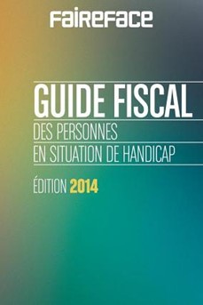 Le guide fiscal 2014 des personnes en situation de handicap