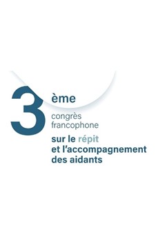 Visuel du 3ème Congrès francophone sur le répit et l'accompagnement des aidants