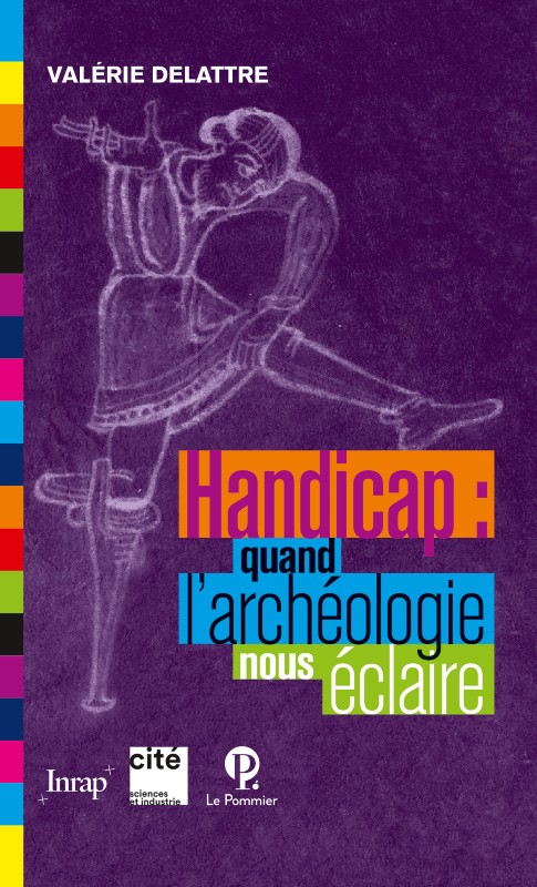 Couverture de l'ouvrage « Handicap : quand l’archéologie nous éclaire »