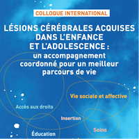 Colloque international INS HEA sur les lésions cérébrales acquises par les enfants et les adolescents